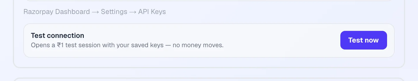 Test connection opens a ₹1 test session with your saved keys and shows the gateway’s own answer. No money moves.