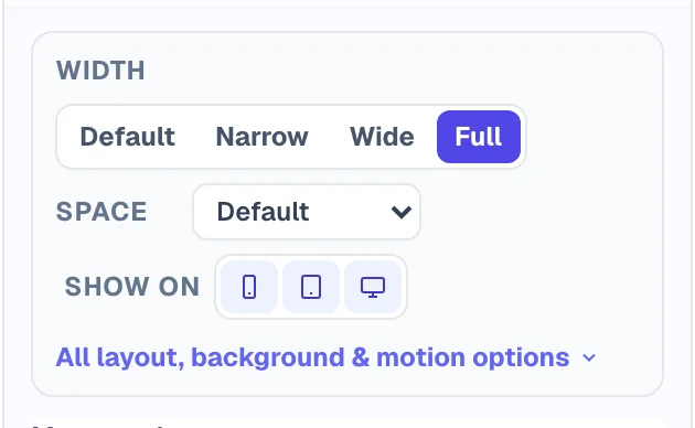 Every added block opens with its quick bar: Width, Space, and which devices show it.