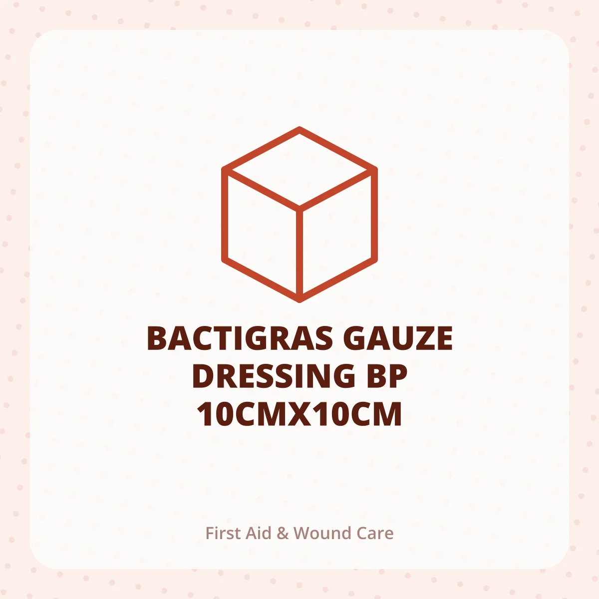 BACTIGRAS GAUZE DRESSING BP 10CMX10CM