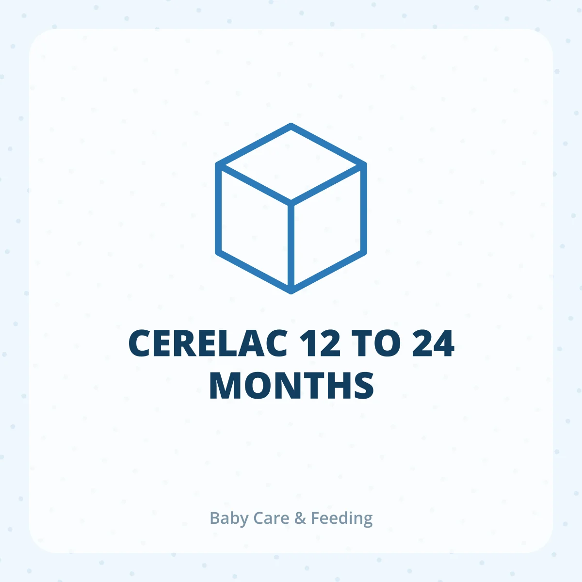 CERELAC 12 TO 24 MONTHS 1X1