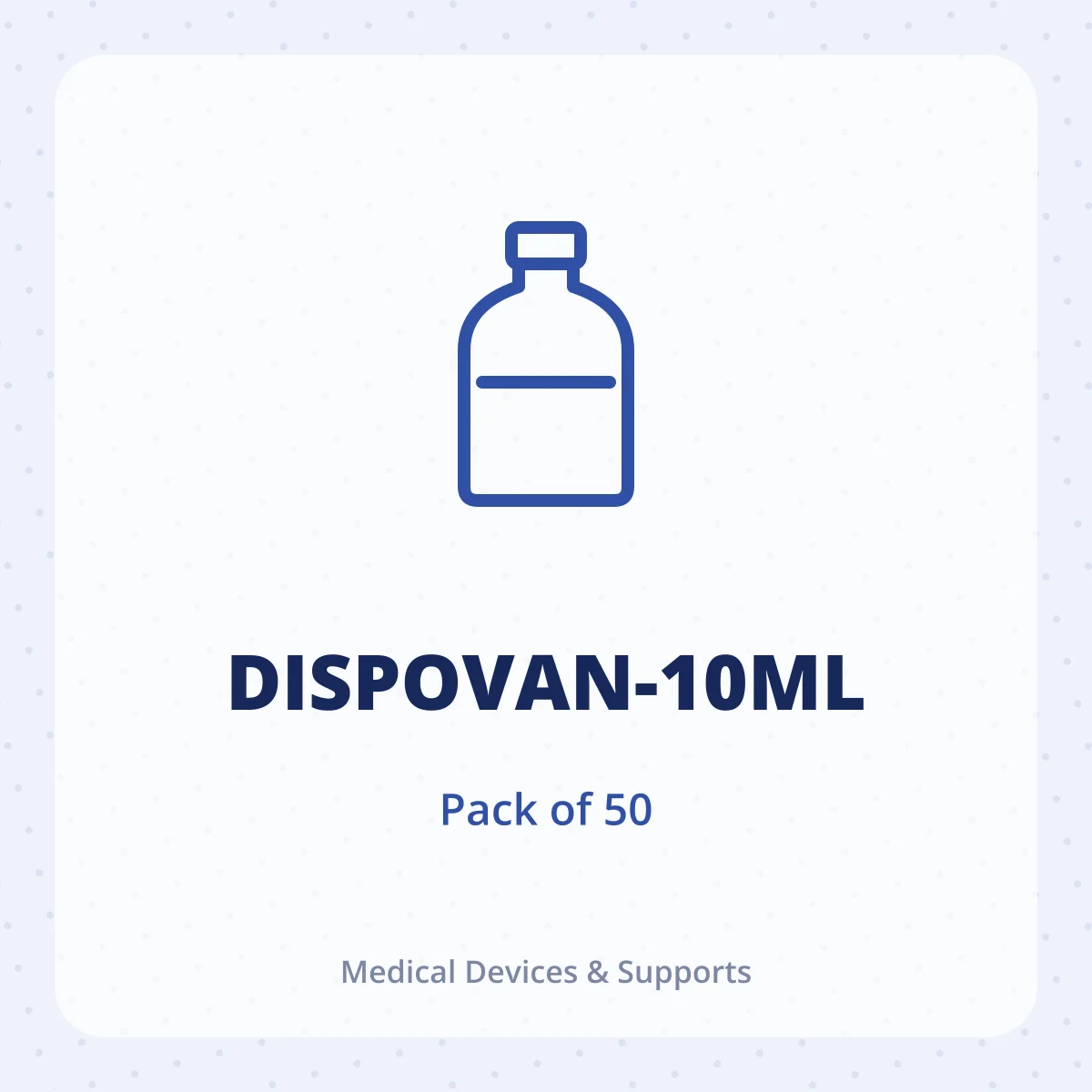 DISPOVAN-10ML 1X50