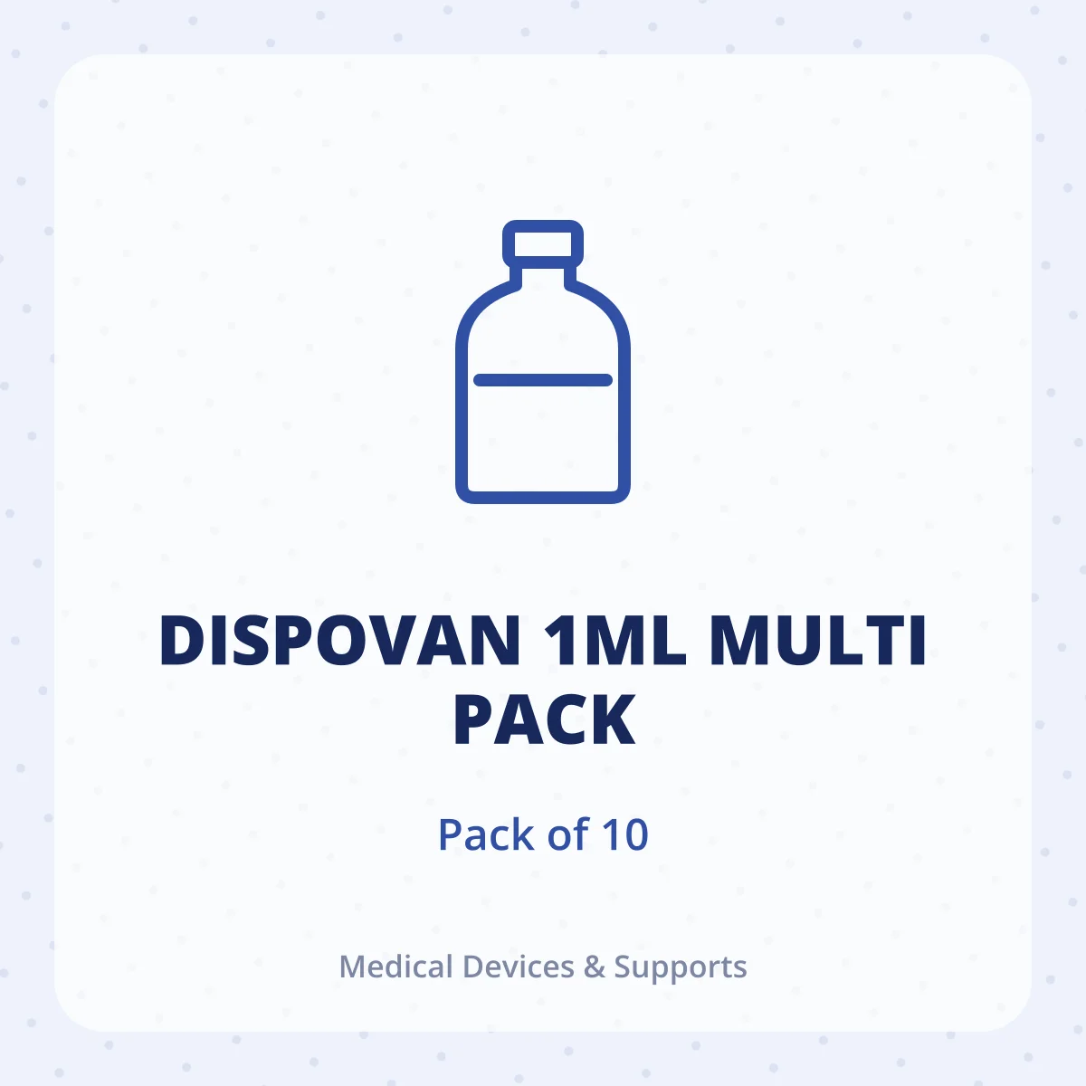 DISPOVAN 1ML MULTI PACK 1X10