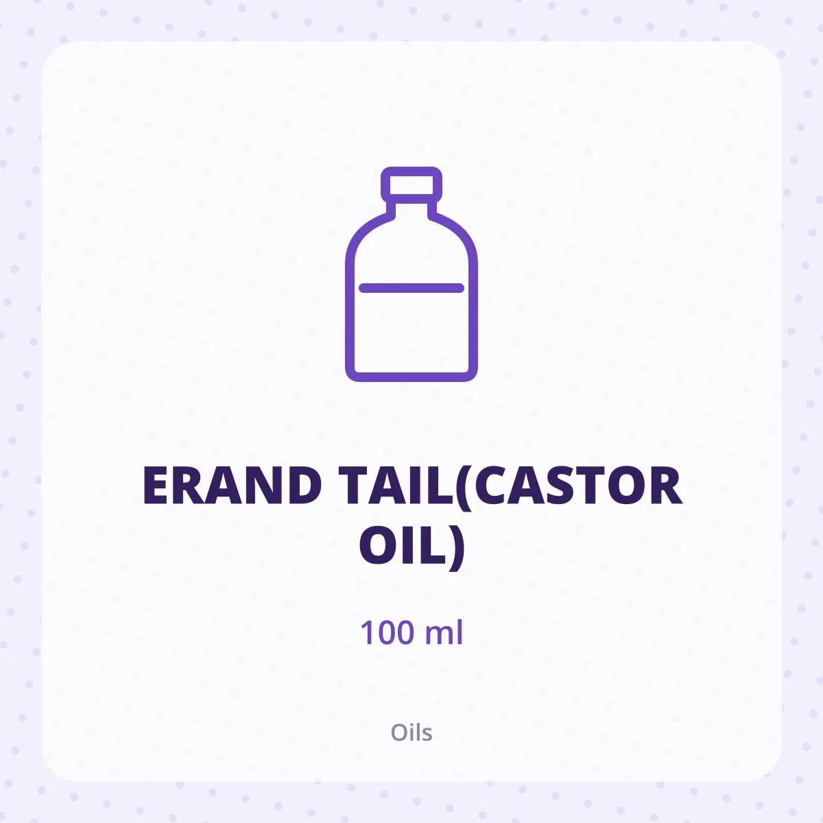 ERAND TAIL(CASTOR OIL) 1X100ML