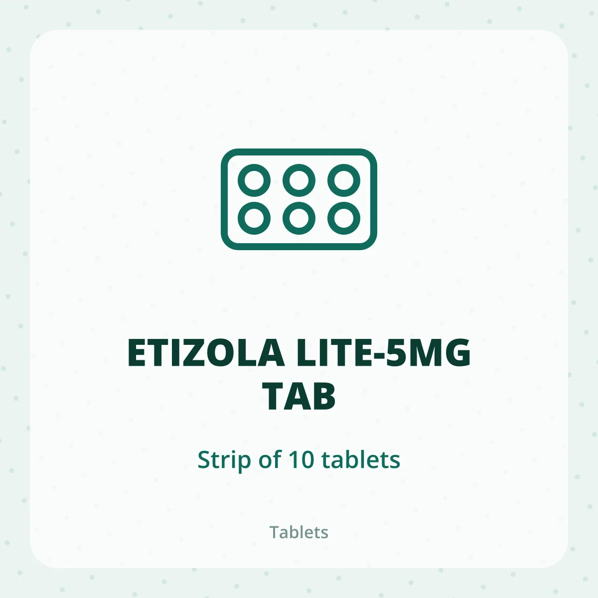 ETIZOLA LITE-5MG TAB 1X10