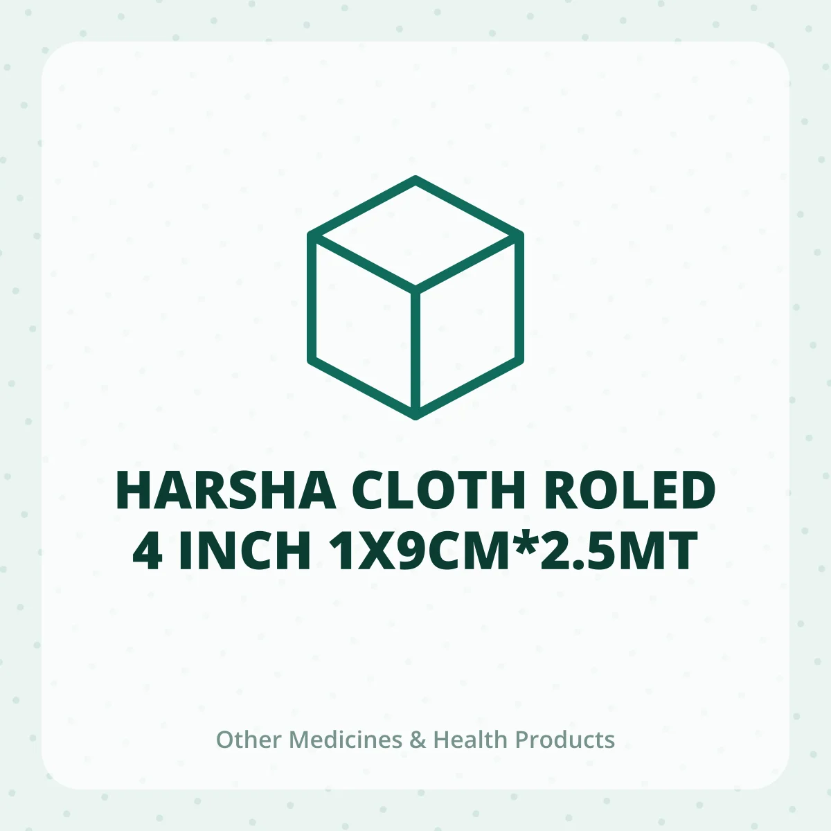 HARSHA CLOTH ROLED 4 INCH 1X9CM*2.5MT