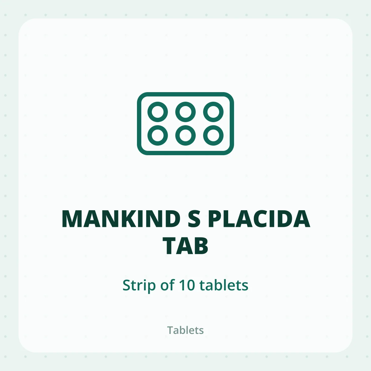 MANKIND S PLACIDA TAB 1X10