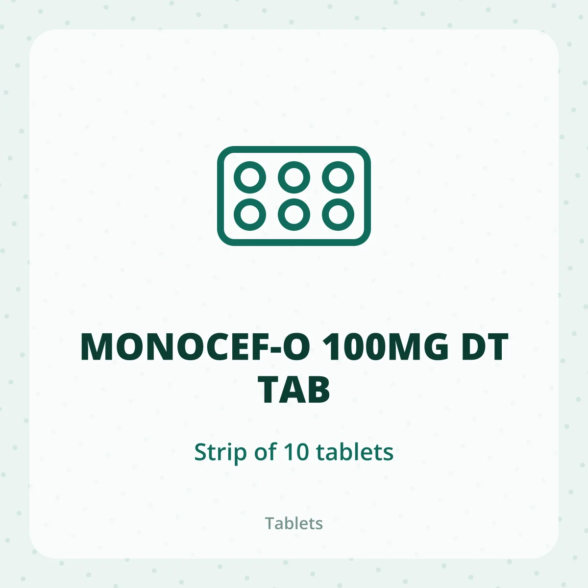 MONOCEF-O 100MG DT TAB 1X10