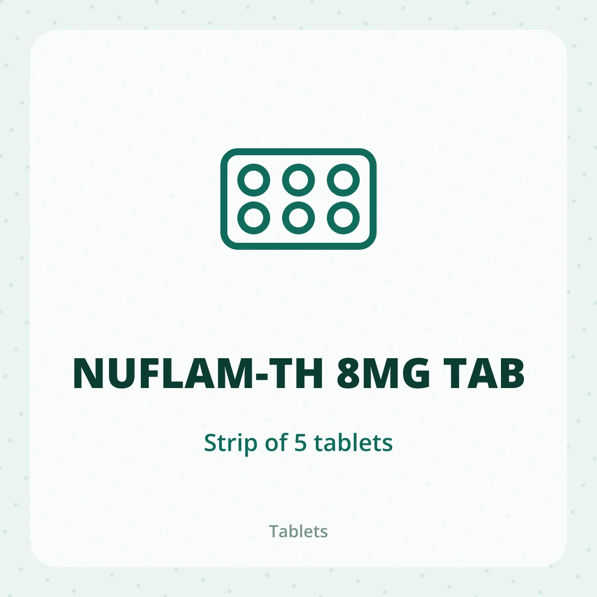 NUFLAM-TH 8MG TAB 1X5