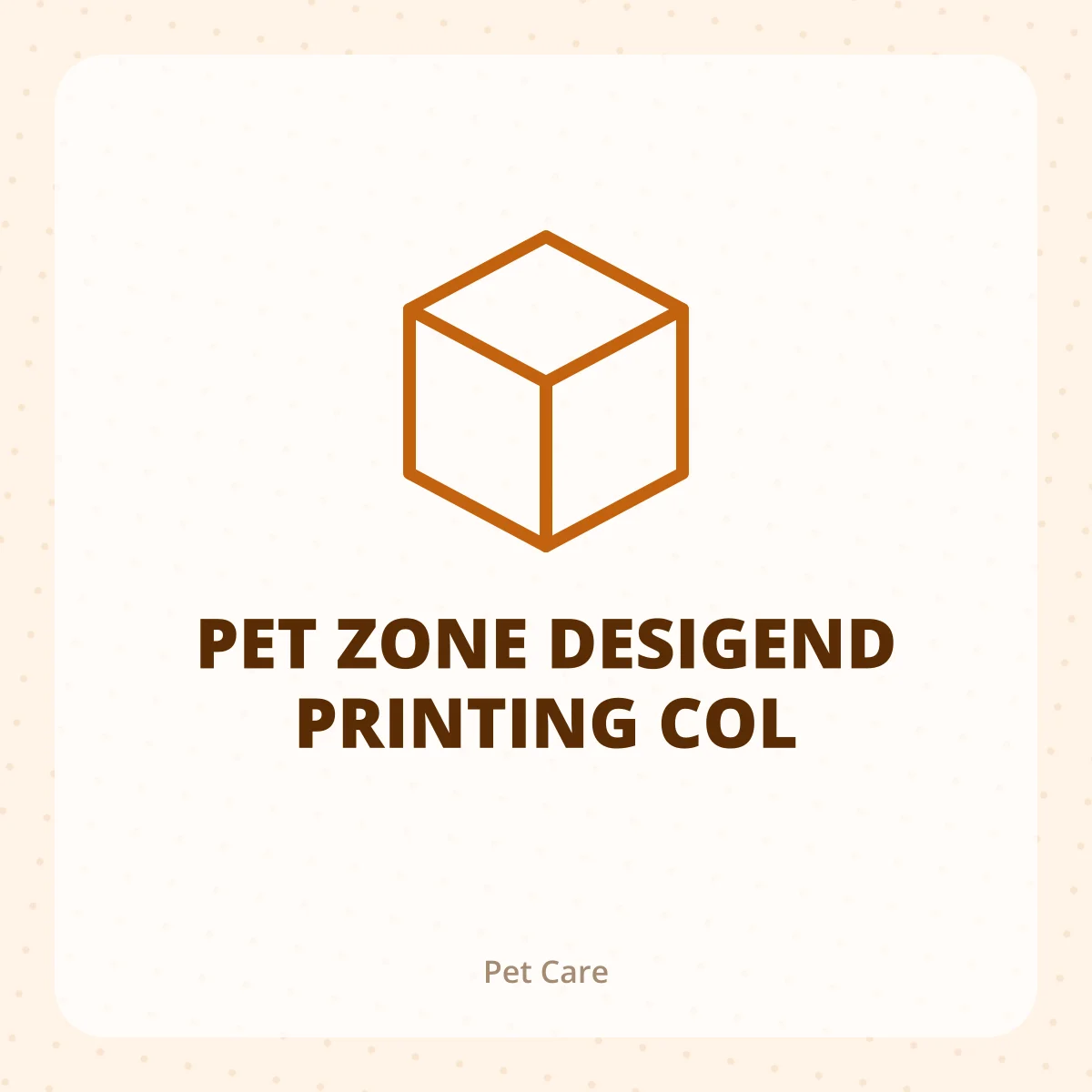 PET ZONE DESIGEND PRINTING COL 1X1