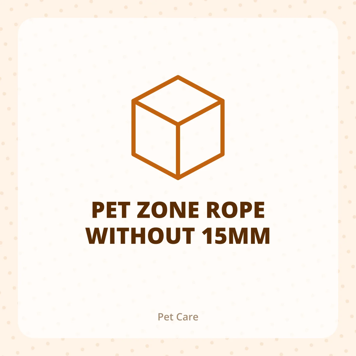 PET ZONE ROPE WITHOUT 15MM 1X1
