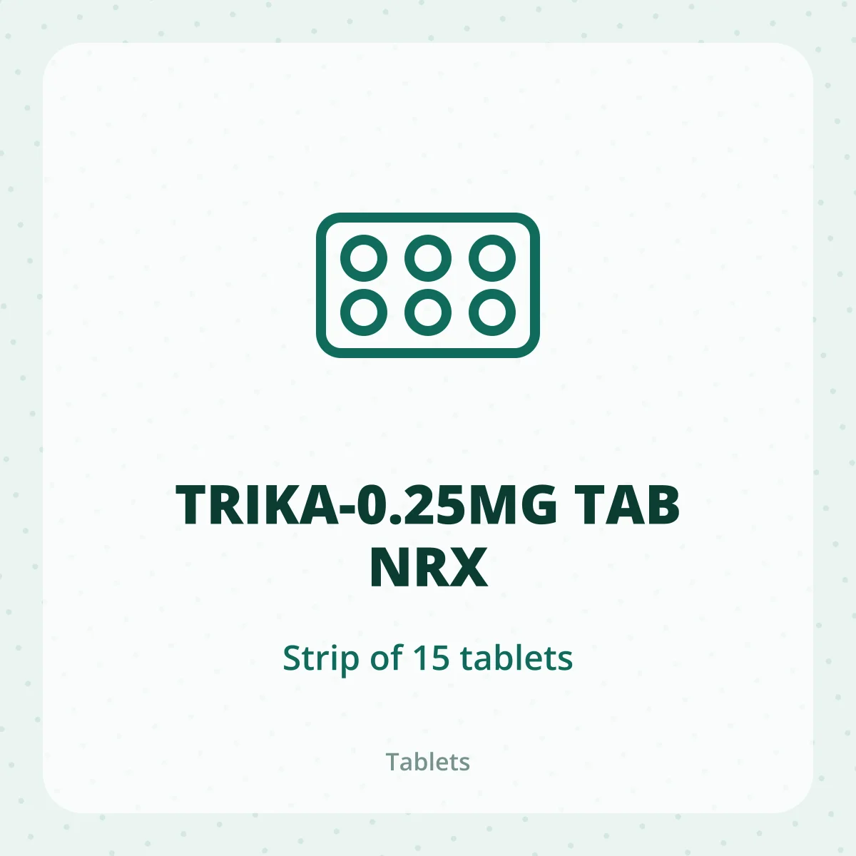 TRIKA-0.25MG TAB NRX 1X15