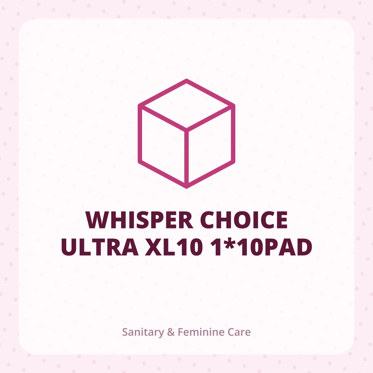 WHISPER CHOICE ULTRA XL10 1*10PAD