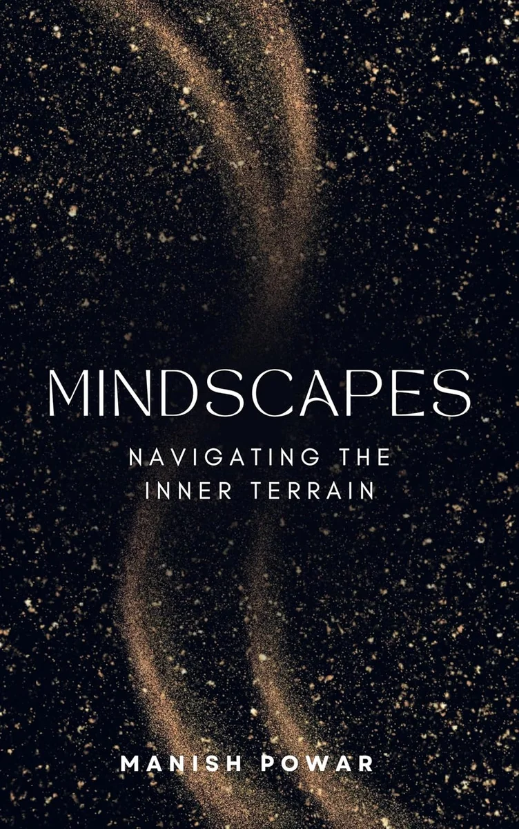 Mindscapes: Navigating the Inner Terrain: A Journey to Emotional Well-being and Self-Discovery