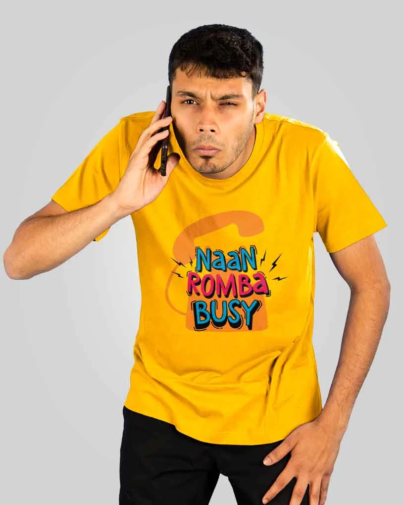 Naan Romba Busy T-shirt