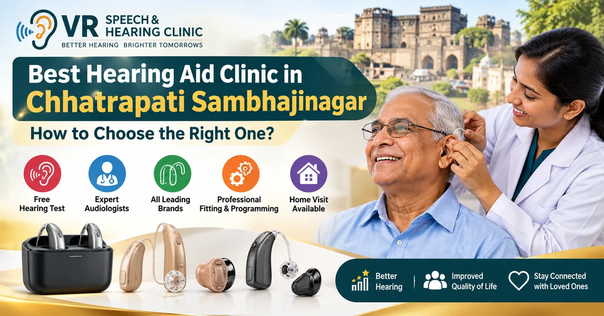 Best Hearing Aid Clinic in Jalna Road Aurangabad: How to Choose the Right One?