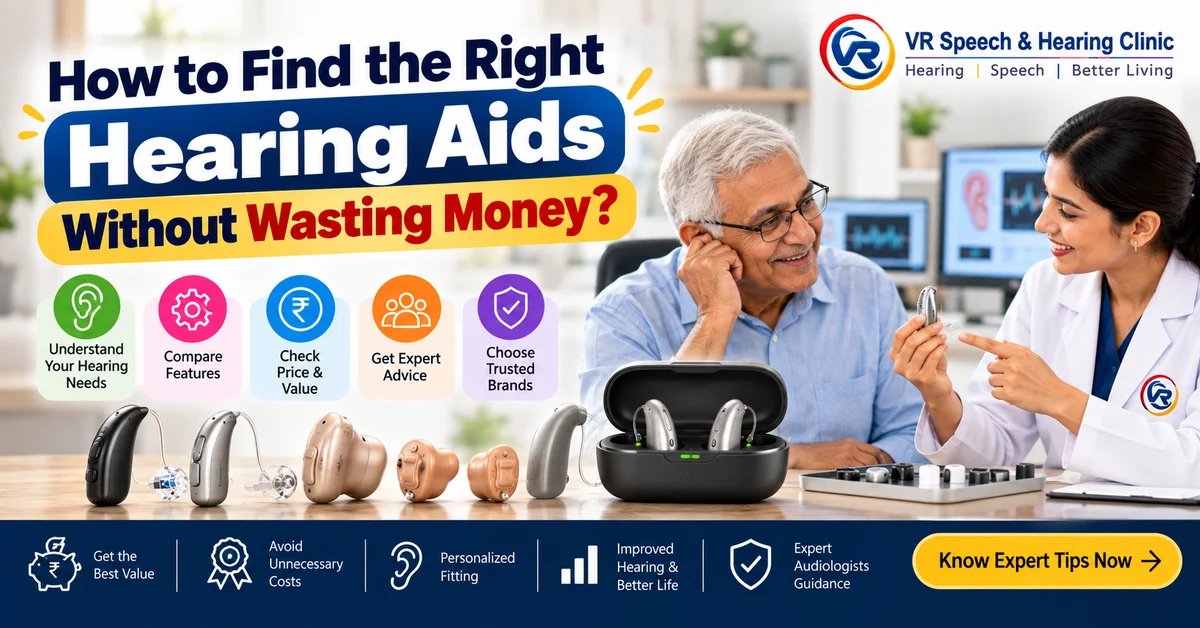 How to Find the Right Hearing Aids Without Wasting Money?