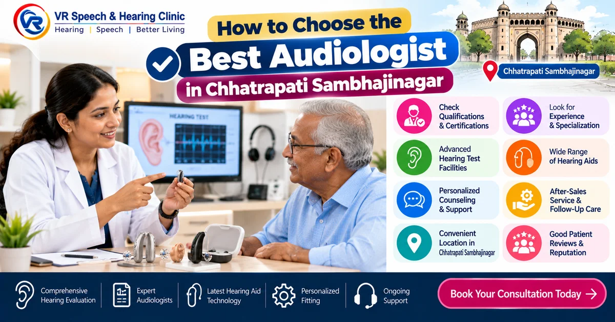 How to Choose the Best Audiologist in Chhatrapati Sambhajinagar
